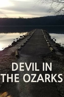 Watch Devil in the Ozarks movies free AniWave