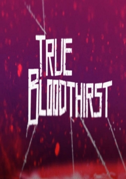 Watch True Bloodthirst movies free AniWave