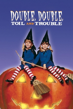 Watch Double, Double, Toil and Trouble movies free AniWave