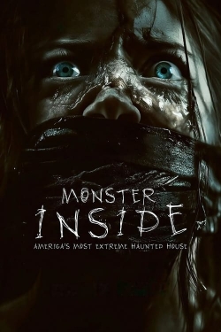 Watch Monster Inside: America's Most Extreme Haunted House movies free AniWave