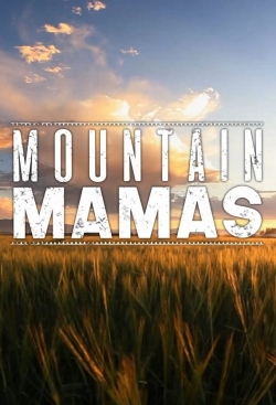 Watch Mountain Mamas movies free AniWave