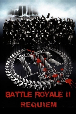 Watch Battle Royale II: Requiem movies free AniWave