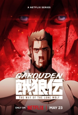 Watch Garouden: The Way of the Lone Wolf movies free AniWave