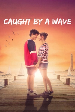 Watch Caught by a Wave movies free AniWave