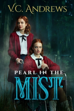 Watch V.C. Andrews' Pearl in the Mist movies free AniWave