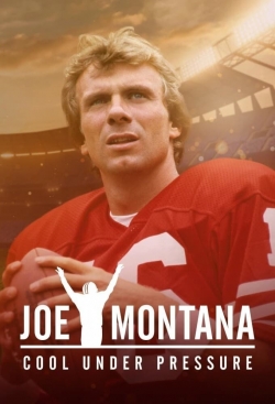 Watch Joe Montana: Cool Under Pressure movies free AniWave