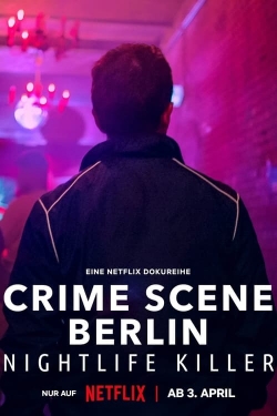 Watch Crime Scene Berlin: Nightlife Killer movies free AniWave