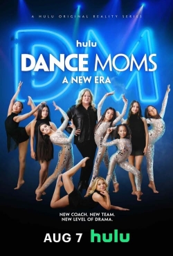 Watch Dance Moms: A New Era movies free AniWave