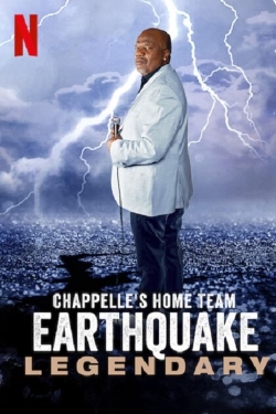 Watch Chappelle's Home Team - Earthquake: Legendary movies free AniWave