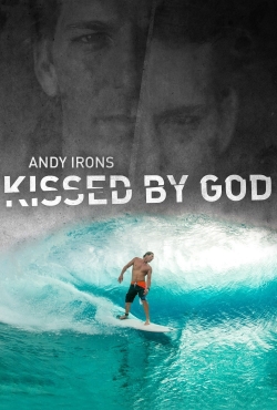 Watch Andy Irons: Kissed by God movies free AniWave