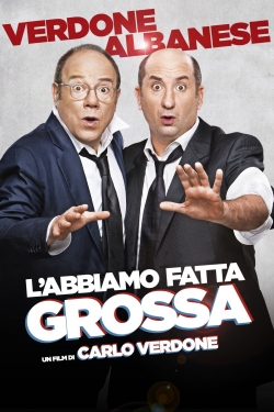 Watch L'abbiamo fatta grossa movies free AniWave