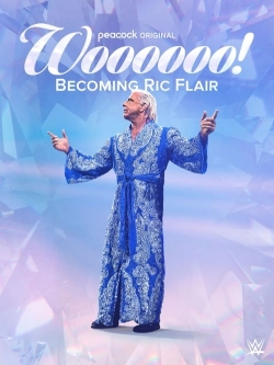 Watch Woooooo! Becoming Ric Flair movies free AniWave