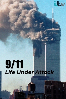 Watch 9/11: Life Under Attack movies free AniWave