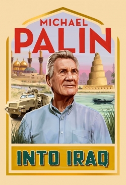 Watch Michael Palin: Into Iraq movies free AniWave