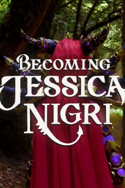 Watch Becoming Jessica Nigri movies free AniWave