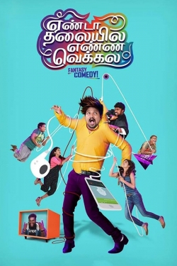 Watch Yenda Thalaiyila Yenna Vekkala movies free AniWave