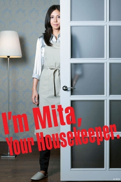 Watch I'm Mita, Your Housekeeper movies free AniWave