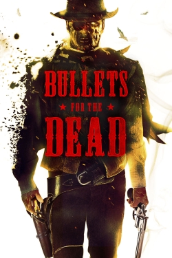 Watch Bullets for the Dead movies free AniWave