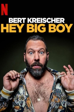 Watch Bert Kreischer: Hey Big Boy movies free AniWave