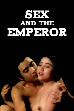 Watch Sex and the Emperor movies free AniWave