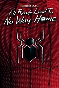 Watch Spider-Man: All Roads Lead to No Way Home movies free AniWave