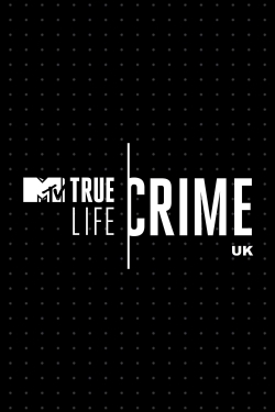 Watch True Life Crime: UK movies free AniWave