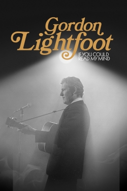 Watch Gordon Lightfoot: If You Could Read My Mind movies free AniWave