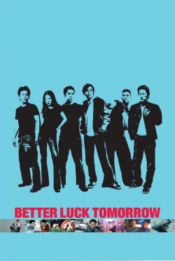 Watch Better Luck Tomorrow movies free AniWave