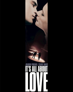 Watch It's All About Love movies free AniWave