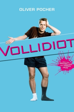 Watch Vollidiot movies free AniWave