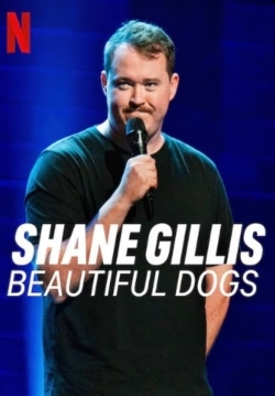 Watch Shane Gillis: Beautiful Dogs movies free AniWave