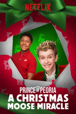 Watch Prince of Peoria A Christmas Moose Miracle movies free AniWave