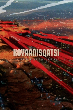 Watch Koyaanisqatsi movies free AniWave