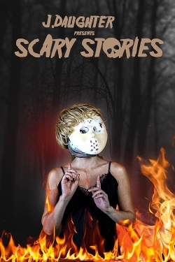 Watch J. Daughter presents Scary Stories movies free AniWave