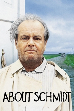 Watch About Schmidt movies free AniWave