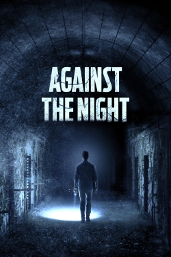 Watch Against the Night movies free AniWave