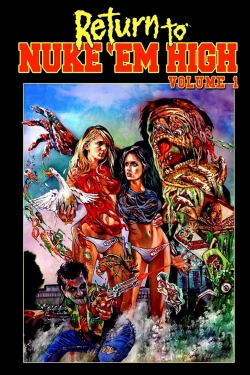 Watch Return to Nuke 'Em High Volume 1 movies free AniWave