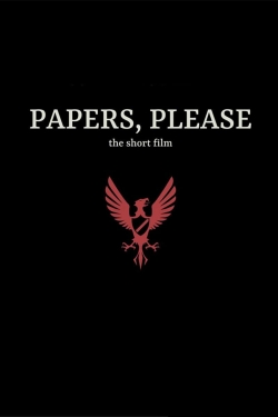 Watch Papers, Please: The Short Film movies free AniWave