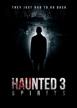 Watch Haunted 3: Spirits movies free AniWave