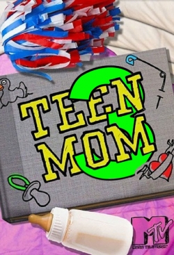 Watch Teen Mom 3 movies free AniWave