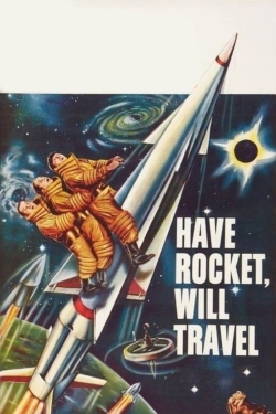 Watch Have Rocket, Will Travel movies free AniWave