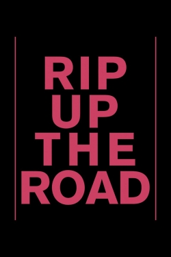 Watch Rip Up The Road movies free AniWave