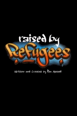 Watch Raised by Refugees movies free AniWave