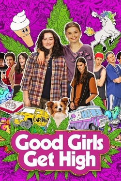 Watch Good Girls Get High movies free AniWave