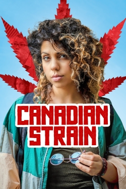 Watch Canadian Strain movies free AniWave