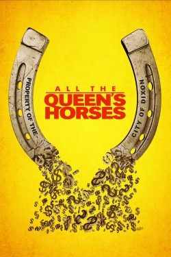 Watch All the Queen's Horses movies free AniWave