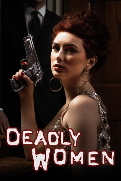 Watch Deadly Women movies free AniWave