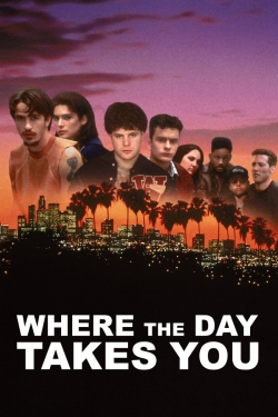 Watch Where the Day Takes You movies free AniWave