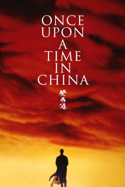 Watch Once Upon a Time in China movies free AniWave