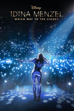 Watch Idina Menzel: Which Way to the Stage? movies free AniWave